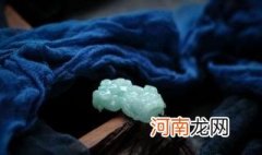 翡翠貔貅要选什么颜色的最好 翡翠貔貅选什么颜色的好