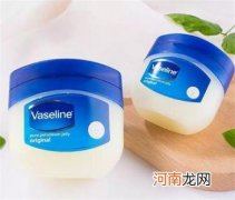 凡士林除了滋润肌肤之外有意想不到的妙用